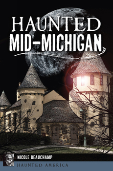 Paperback Haunted Mid-Michigan Book