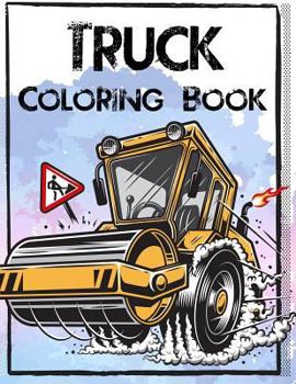Paperback Truck Coloring Book: Truck Coloring Books for Boys, Truck Books, Little Blue Cars, Christmas Coloring Books, Truck Books for Toddler, Truck Book