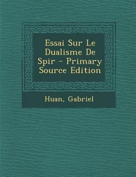 Paperback Essai Sur Le Dualisme De Spir [French] Book