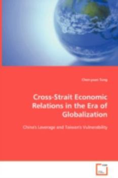 Paperback Cross-Strait Economic Relations in the Era of Globalization Book