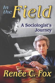 Paperback In the Field: A Sociologist's Journey Book