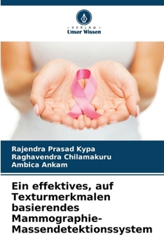 Paperback Ein effektives, auf Texturmerkmalen basierendes Mammographie-Massendetektionssystem [German] Book