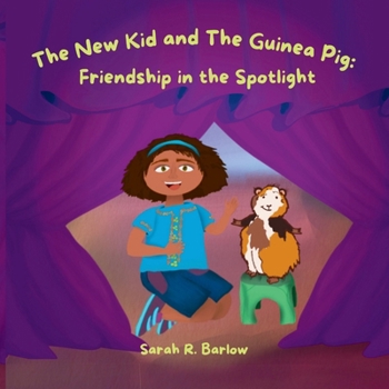 The New Kid and The Guinea Pig: Friendship in the Spotlight