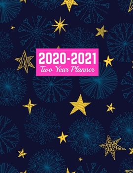 Paperback 2020-2021 Two Year Planner: Calendar Year Vision Planner (January 2020 - December 2021) - Monthly and Weekly Schedule Organizer and Journal - Art Book