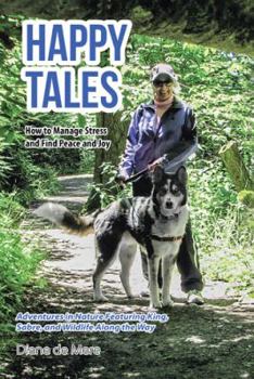 Happy Tales: How to Manage Stress and Find Peace and Joy