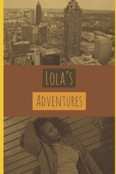 Paperback Lola's Adventures: Book 1 Book