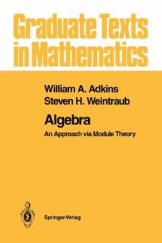 Paperback Algebra: An Approach Via Module Theory Book