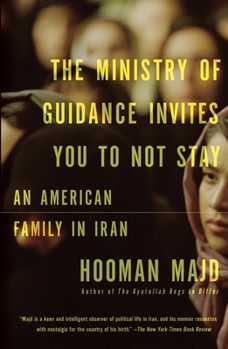 Paperback The Ministry of Guidance Invites You to Not Stay: An American Family in Iran Book