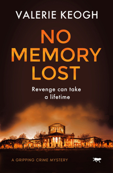 Paperback No Memory Lost: A Gripping Crime Mystery Book