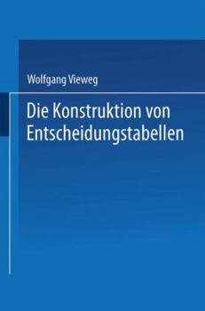 Paperback Die Konstruktion Von Entscheidungstabellen [German] Book