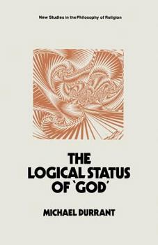 Paperback The Logical Status of 'God': The Function of Theological Sentences Book