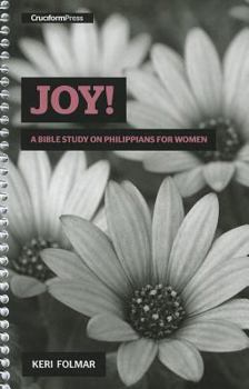 Spiral-bound Joy!: A Bible Study on Philippians for Women Book