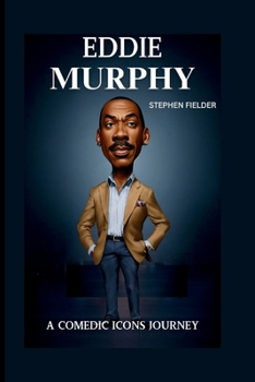 Paperback Eddie Murphy: A Comedic Icons Journey Book