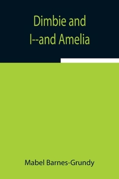 Paperback Dimbie And I--And Amelia Book