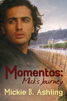 Momentos: Mick's Journey - Book #3 of the Basque