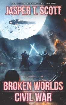 Civil War - Book #3 of the Broken Worlds