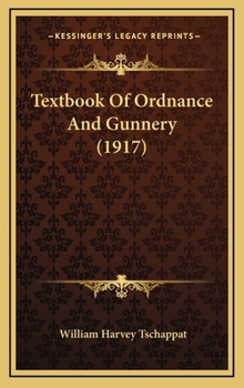 Hardcover Textbook Of Ordnance And Gunnery (1917) Book