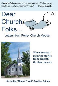 Paperback Dear Church Folks...: Letters from Perley Church Mouse Book