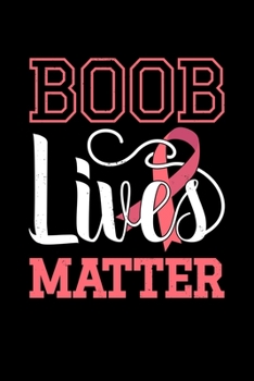 Boob Lives Matter: 110 Pages Notebook/Journal