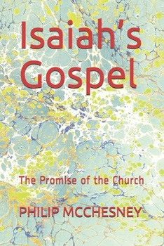 Paperback Isaiah's Gospel: The Promise of the Church Book