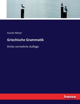 Paperback Griechische Grammatik: Dritte vermehrte Auflage [German] Book