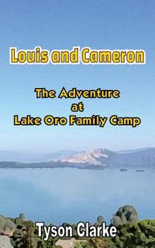 Paperback Louis and Cameron - The Adventure at Lake Oro Family Camp Book