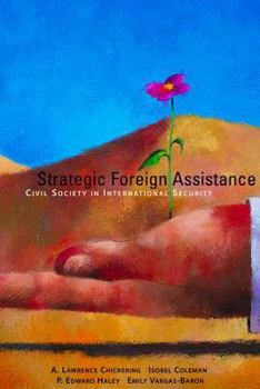 Paperback Strategic Foreign Assistance: Civil Society in International Security Book