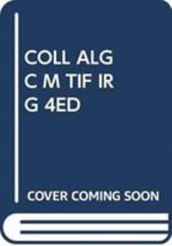 Coll Alg C M Tif Irg 4ed
