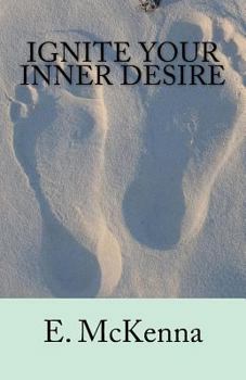 Paperback Ignite Your Inner Desire Book