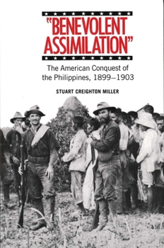 Paperback Benevolent Assimilation: The American Conquest of the Philippines, 1899-1903 Book