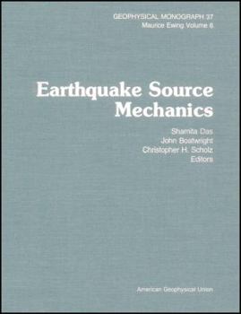 Hardcover Earthquake Source Mechanics (Geophysical Monograph Series) Book
