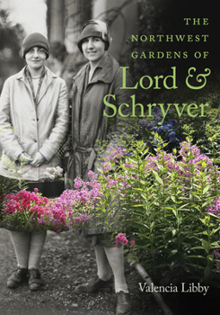 Paperback The Northwest Gardens of Lord and Schryver Book