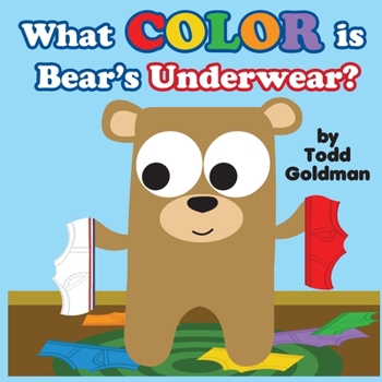 What Color Is Bear's Underwear?: Brand New!