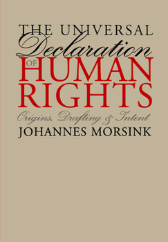 Paperback The Universal Declaration of Human Rights: Origins, Drafting, and Intent Book