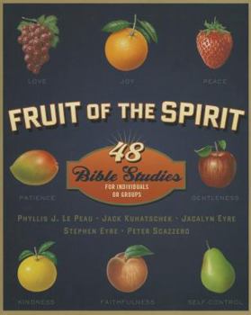 Paperback Fruit of the Spirit: 48 Bible Studies for Individuals or Groups Book