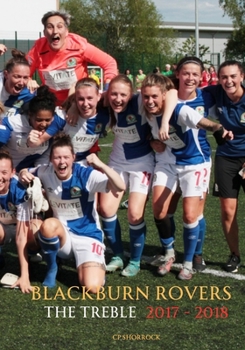 Paperback Blackburn Rovers: The Treble 2017/18 Season Book