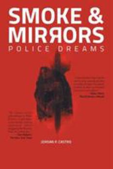 Paperback Smoke and Mirrors: Police Dreams Book