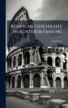 Hardcover Römische Geschichte in KÃ1/4rzerer Fassung [German] Book