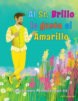 Paperback Al Sr. Brillo le gusta el Amarillo: una divertida exploración del color y de las diferentes preferencias personales [Spanish] Book