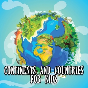 Paperback Continents And Countries Book For Kids: Continents And Countries Activity Book For Kids - Continents Activity Book For Kids, Book