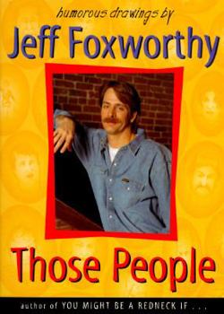 Paperback Those People: Humorous Drawings by Jeff Foxworthy Book