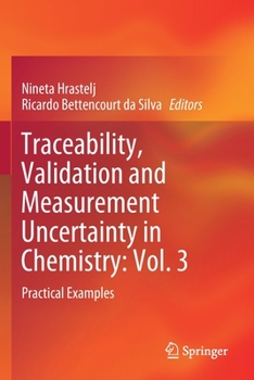 Paperback Traceability, Validation and Measurement Uncertainty in Chemistry: Vol. 3: Practical Examples Book