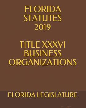 Paperback Florida Statutes 2019 Title XXXVI Business Organizations Book