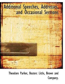 Additional Speeches, Addresses, and Occasional Sermons