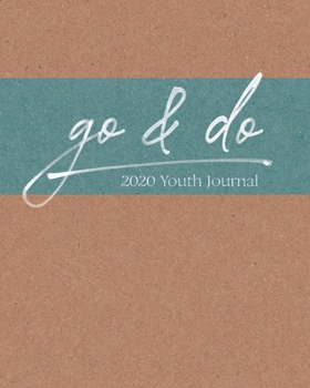 Paperback Go & Do - 2020 Youth Journal: Notebook to Record Goals and Thoughts for the 2020 LDS Youth Theme Book