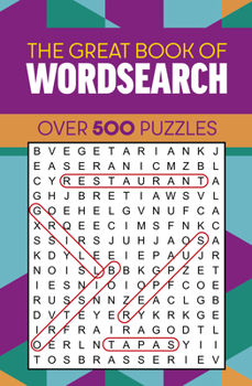 Paperback The Great Book of Wordsearch: Over 500 Puzzles Book