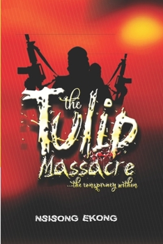 Paperback The Tulip Massacre: ... the Conspiracy within. Book