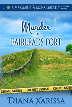Murder at Fairleads Fort (Margaret and Mona Ghostly Cozies)