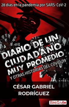 Paperback Diario de un ciudadano muy promedio: y otras historias del COVID-19 [Spanish] Book