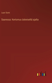 Saaressa: Kertomus äskeiseltä ajalta (Finnish Edition)